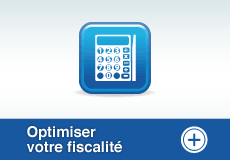 Optimiser votre fiscalité 