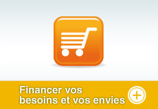 Financer vos  besoins et vos envies