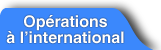 Opérations à l'international